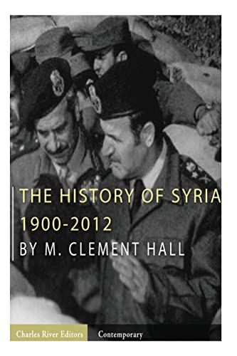 Imagen de archivo de The History of Syria: 1900-2012 a la venta por Better World Books