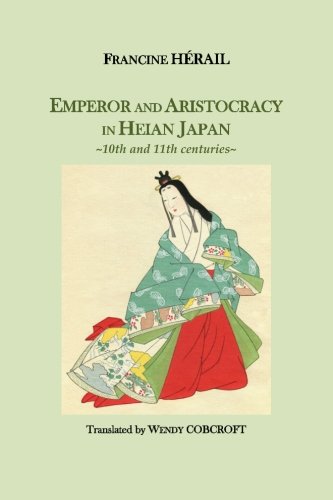9781492262824: Emperor and Aristocracy in Heian Japan: 10th and 11th centuries