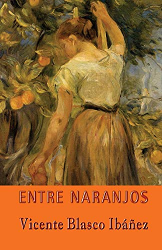 Imagen de archivo de Entre naranjos (Spanish Edition) a la venta por Best and Fastest Books