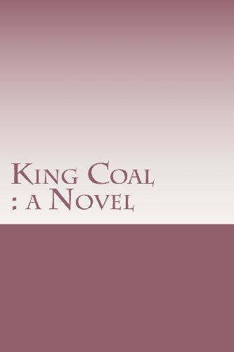 King Coal : a Novel - Upton Sinclair Upton Sinclair