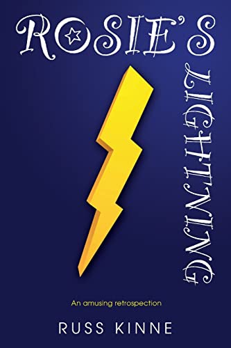 Stock image for Rosie's Lightning: An amusing retrospection for sale by THE SAINT BOOKSTORE