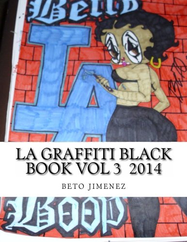 Stock image for La Graffiti Black Book vol 3 2014: Various Graffiti Art Techniques Sketch Pad: Volume 3 for sale by Revaluation Books