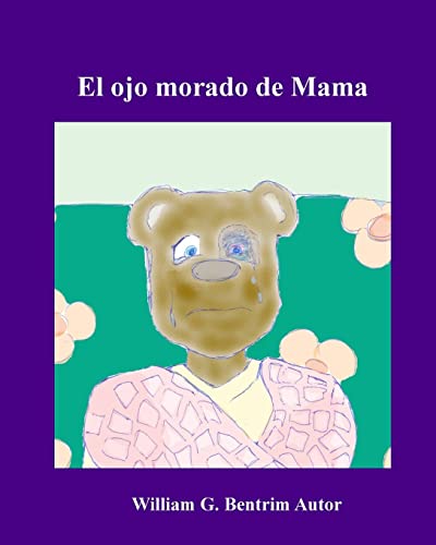 Imagen de archivo de El ojo morado de Mama: Lidiando con la violencia dom ©stica (Spanish Edition) [Soft Cover ] a la venta por booksXpress
