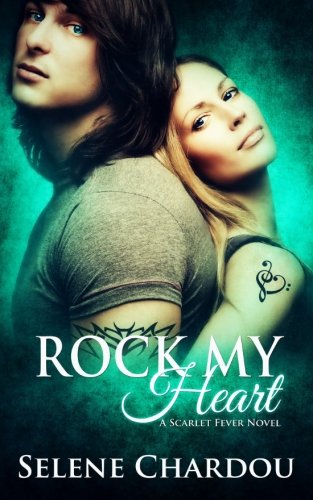 Imagen de archivo de Rock My Heart (A Scarlet Fever Novel) (Volume 1) a la venta por Revaluation Books