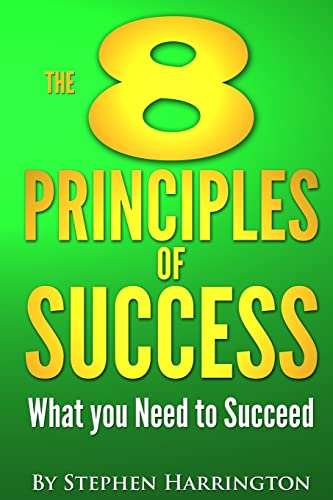 9781492282006: The 8 Principles of Success: What You Need to Succeed