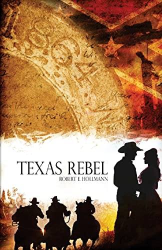 Stock image for Texas Rebel for sale by THE SAINT BOOKSTORE