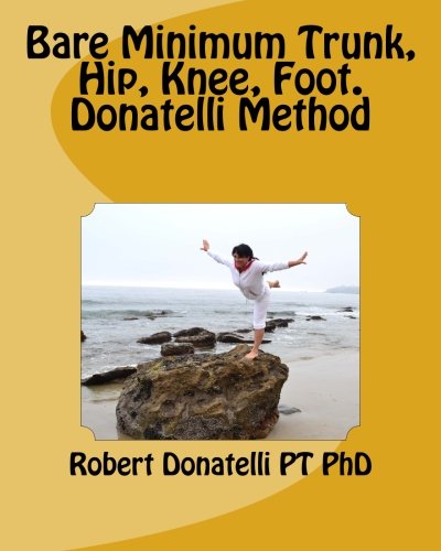 Beispielbild fr Bare Minimum Trunk, Hip, Lower Limb. Donatelli Method: 1 (Bare Minimum Series) zum Verkauf von Revaluation Books