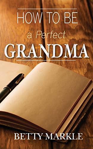 9781492286264: How To Be A Perfect Grandma