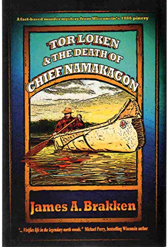 Tor Loken and the Death of Chief Namakagon