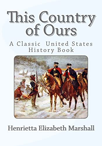 Imagen de archivo de This Country of Ours: A Classic United States History Book a la venta por SecondSale