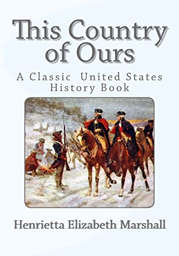 Stock image for This Country of Ours: A Classic United States History Book for sale by SecondSale