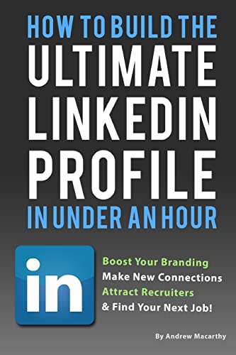 Imagen de archivo de How To Build the ULTIMATE LinkedIn Profile In Under An Hour: Boost Your Branding a la venta por SecondSale