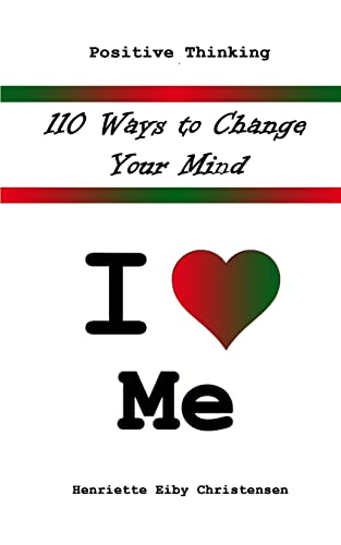 Stock image for 110 Ways to Change Your Mind: I Love ? Me for sale by THE SAINT BOOKSTORE