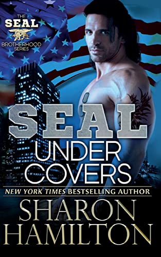 Stock image for SEAL Under Covers: SEAL Brotherhood Series Book 3 for sale by Your Online Bookstore