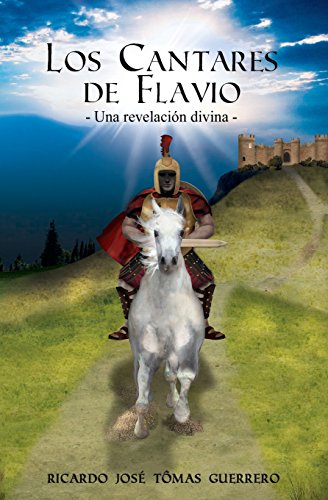 9781492296256: Los Cantares de Flavio (Una revelacin divina) (Spanish Edition)