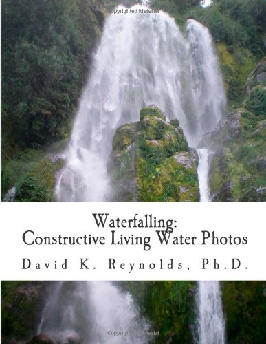 Stock image for Waterfalling: Constructive Living Water Photos (Volume 9) for sale by Revaluation Books