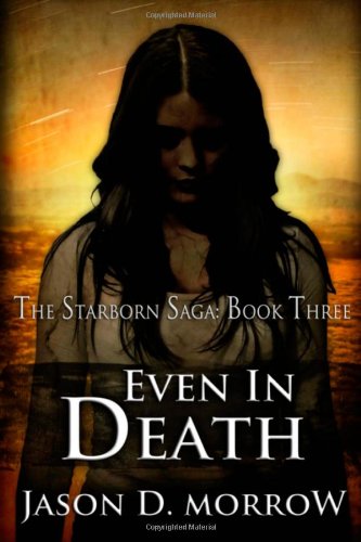 9781492299509: Even In Death: 3 (The Starborn Saga)
