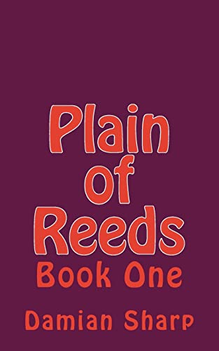 Imagen de archivo de Plain of Reeds: Book One a la venta por THE SAINT BOOKSTORE
