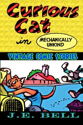 Beispielbild fr Curious Cat in Mechanically Unkind: Volume 20 (Vintage Comic Stories) zum Verkauf von WorldofBooks