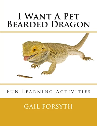 Stock image for I Want A Pet Bearded Dragon: Fun Learning Activities for sale by HPB-Ruby