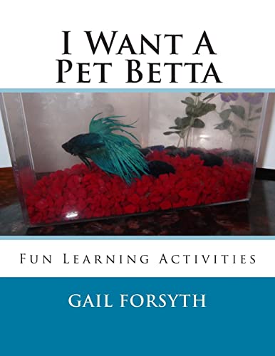 9781492303855: I Want A Pet Betta