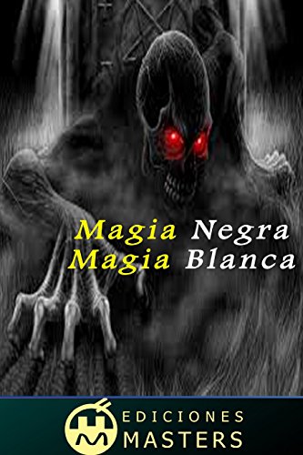 9781492306740: Magia negra, magia blanca