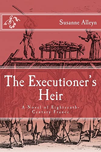 Imagen de archivo de The Executioner's Heir: A Novel of Eighteenth-Century France a la venta por ZBK Books
