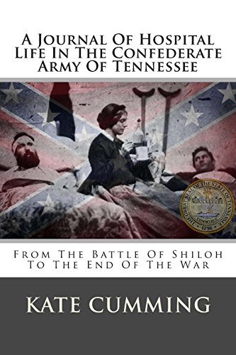 Imagen de archivo de A Journal Of Hospital Life In The Confederate Army Of Tennessee: From The Battle Of Shiloh To The End Of The War a la venta por MusicMagpie