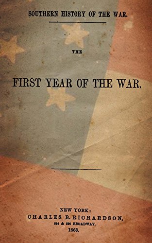 Beispielbild fr Southern History of the War: The First Year of the War zum Verkauf von ThriftBooks-Atlanta