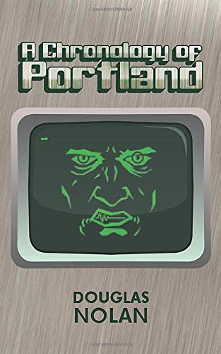 9781492320821: A Chronology of Portland