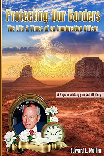 Stock image for Protecting our Borders: The Life & Times of an Immigration Officer for sale by THE SAINT BOOKSTORE