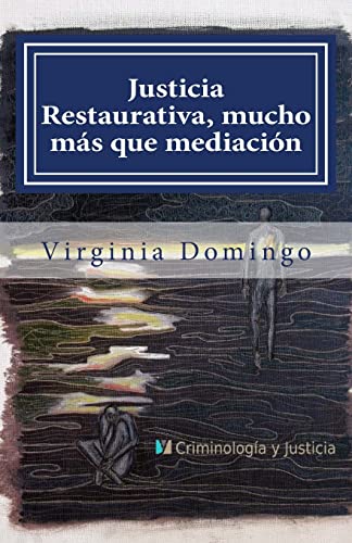 9781492325727: Justicia Restaurativa, mucho ms que mediacin (Spanish Edition)