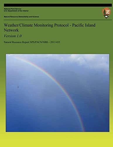 Beispielbild fr Weather/Climate Monitoring Protocol - Pacific Island Network: Version 1.0 (Natural Resource Report NPS/PACN/NRR?2011/435) zum Verkauf von Lucky's Textbooks