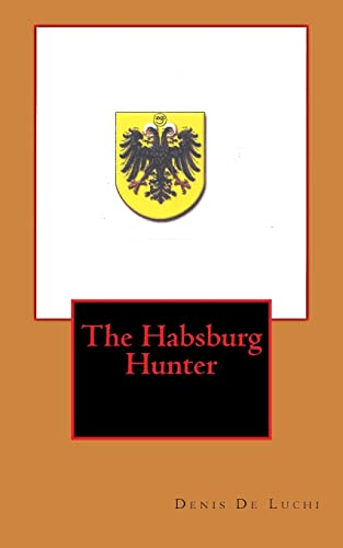 Stock image for The Habsburg Hunter for sale by THE SAINT BOOKSTORE