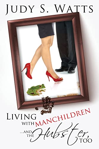 9781492333142: Living with Manchildren...and the Hubster, too