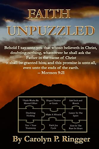 Stock image for Faith UnPuzzled: A practical guide to the obtaining of Faith, Miracles, and Joy! for sale by SecondSale