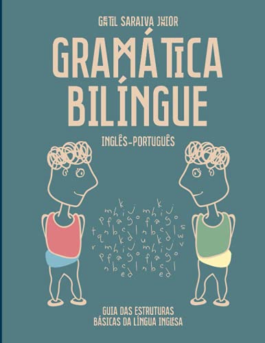 9781492333708: Gramtica Bilngue Ingls-Portugus: Guia das Estruturas Bsicas da Lngua Inglesa