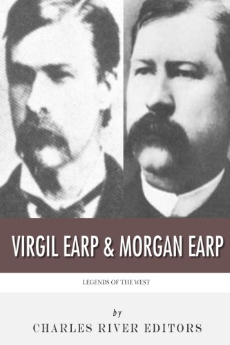 9781492338864: Legends of the West: Virgil Earp and Morgan Earp