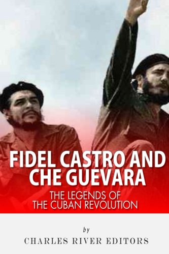 Imagen de archivo de Fidel Castro and Che Guevara: The Legends of the Cuban Revolution a la venta por WorldofBooks