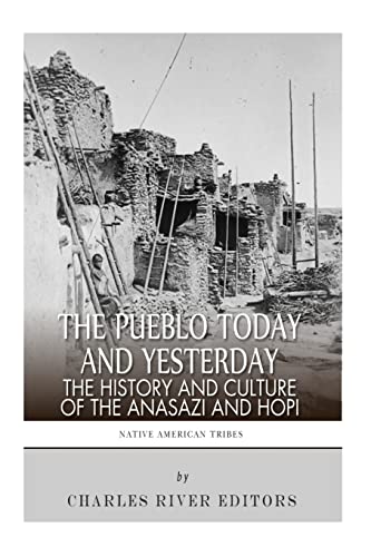 9781492343073: The Pueblo of Yesterday and Today: The History and Culture of the Anasazi and Hopi