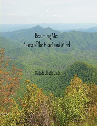 Stock image for Becoming Me: Poems of the Heart and Mind for sale by THE SAINT BOOKSTORE