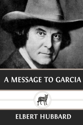 9781492344902: A Message to Garcia