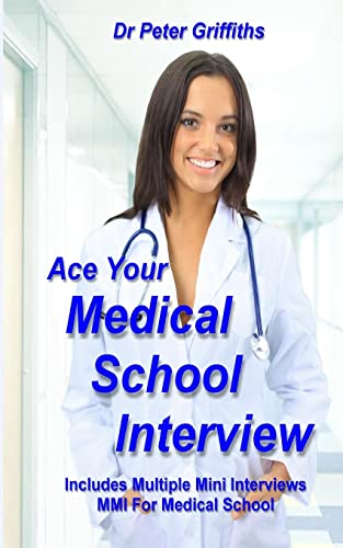 Beispielbild fr Ace Your Medical School Interview: Includes Multiple Mini Interviews MMI For Medical School zum Verkauf von SecondSale