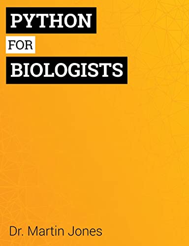 9781492346135: Python for Biologists: A complete programming course for beginners