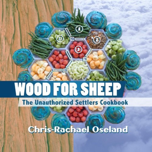 Beispielbild fr Wood for Sheep: The Unauthorized Settlers Cookbook zum Verkauf von Goodwill