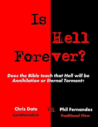 Imagen de archivo de Is Hell Forever?: Does the Bible teach that Hell will be Annihilation or Eternal Torment? a la venta por ThriftBooks-Dallas