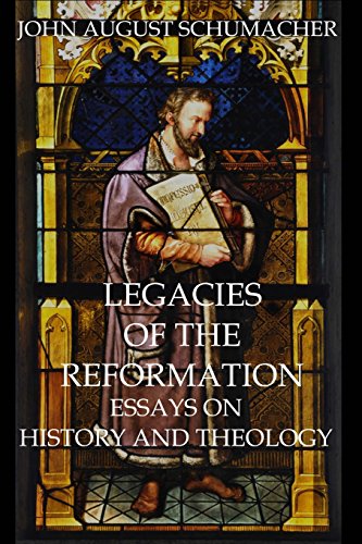 Stock image for Legacies of the Reformation: Essays on History and Theology for sale by Revaluation Books