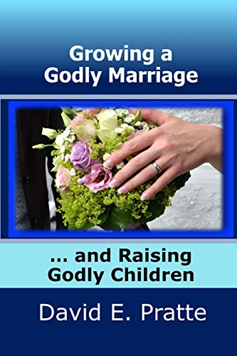 Stock image for Growing a Godly Marriage and Raising Godly Children for sale by Once Upon A Time Books