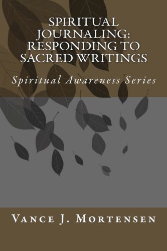 9781492365457: Spiritual Journaling: Responding to Sacred Writings: Volume 1 (Spiritual Awareness)