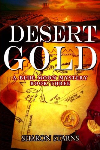 Beispielbild fr Desert Gold (A Blue Moon Mystery) (Volume 3) zum Verkauf von Revaluation Books